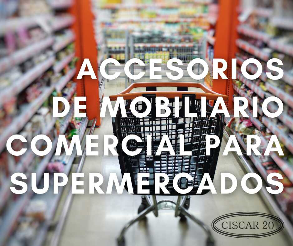 Post: Accesorios de mobiliario comercial para supermercados