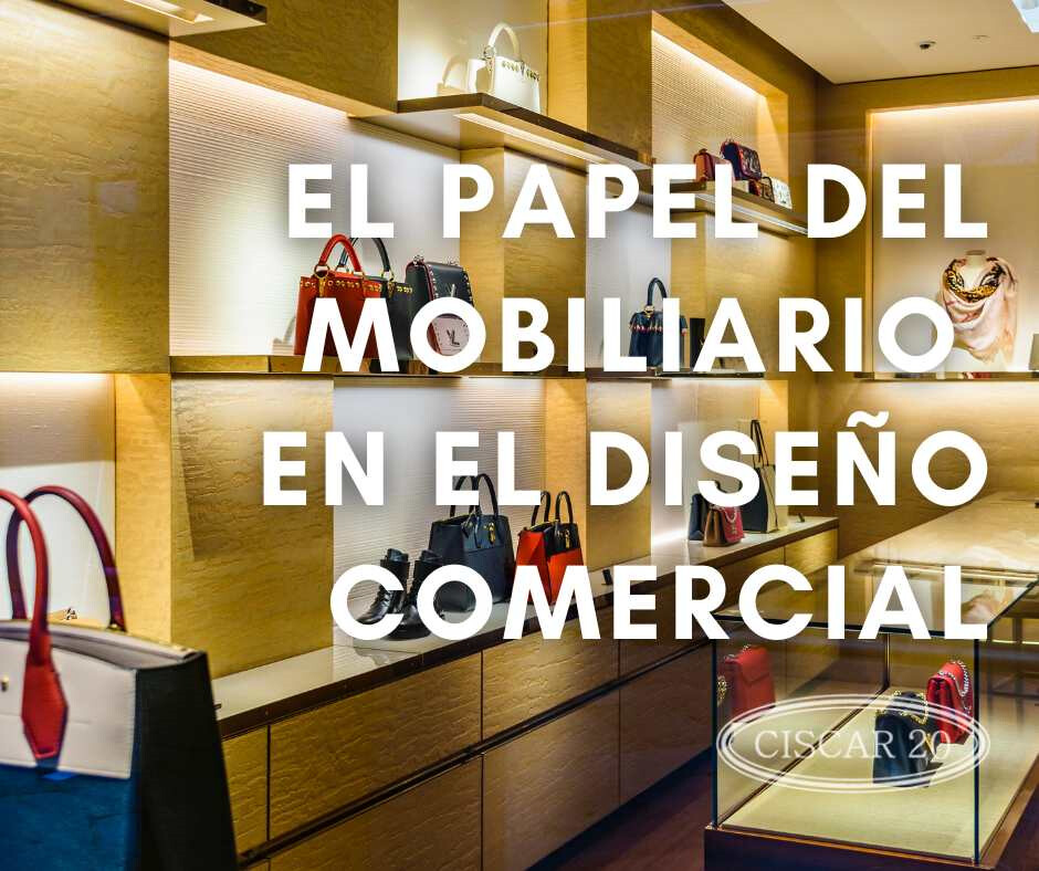 Post: Equipamiento comercial El papel del mobiliario en el diseño comercial